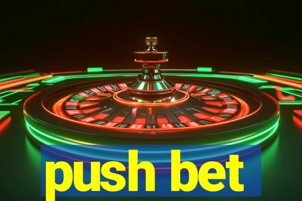 push bet